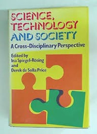 Science, Technology, and Society:  A Cross-Disciplinary Perspective