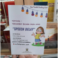 Tentang terlambat bicara pada anak speech delay