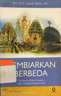 Membiarkan Berbeda: kerukunan hidup bersama dalam perspektif keindonesiaan