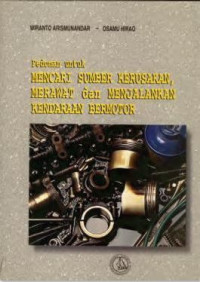 Pedoman Untuk Mencari Sumber Kerusakan, Merawat Dan Menjalankan Kendaraan Bermotor