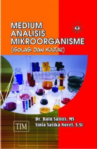 Medium Analisis Mikroorganisme (Isolasi dan https://lib.unwahas.ac.id/admin/index.php?mod=bibliography#Kultur)