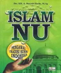 Islam NU: Pengawal Tradisi Sunni Indonesia