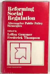 Reforming Social Regulation Alternatiive Public Policy Strategies