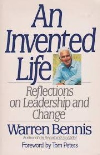 An Invented Life: Reflections pn Leadership and Change