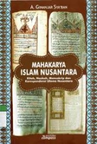 Mahakarya Islam Nusantara: Kitab, Naskah, Manuskrip, dan Korespondensi Ulama Nusantara