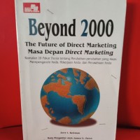 Beyond 2000 The Future Of Direct Marketing Masa Depan Direct Marketing