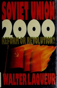 Soviet Union 2000 : Reform or Revolution?