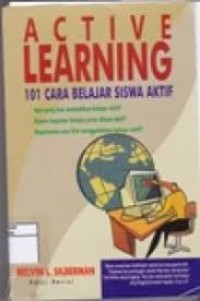 ACTIVE LEARNING 101 CARA BELAJAR SISWA AKTIF (ED. REV.)