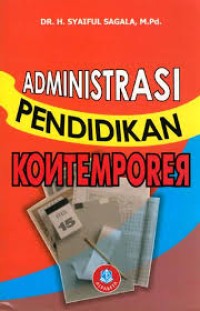 ADMINISTRASI PENDIDIKAN KONTEMPORER