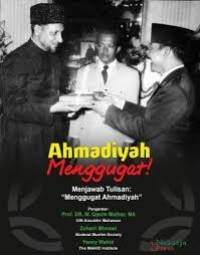 AHMADIYAH MENGGUGAT! (MENJAWAB TULISAN : MENGGUGAT AHMADIYAH