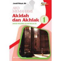 AYO MEMAHAMI AKIDAH DAN AKHLAK UNTUK MTS / SMP ISLAM KELAS VII  KTSP 2008 (BUKU PAKET)