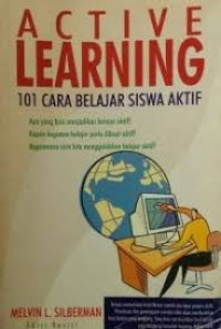 Active Learning : 101 Cara Belajar Siswa Aktif