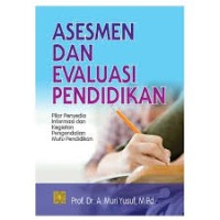 Asesmen Dan Evaluasi Pendidikan (Pilar Penyedia Informasi dan Kegiatan Pengendalian Mutu Pendidikan)