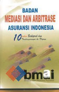 BADAN MEDIASI DAN ARBITRASE ASURANSI INDONESIA