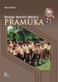 BELAJAR MANDIRI MELALUI PRAMUKA