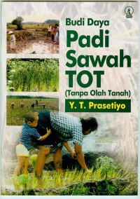 Budi Daya Padi Sawah TOT (Tanpa Olah Tanah)