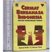 CERMAT BERBAHASA INDONESIA, UNTUK PERGURUAN TINGGI?