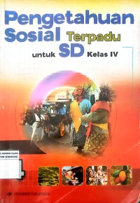 PENGETAHUAN SOSIAL SD TERPADU UNTUK SD KELAS IV