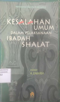 Kesalahan Umum Dalam Pelaksanaan Ibadah Shalat