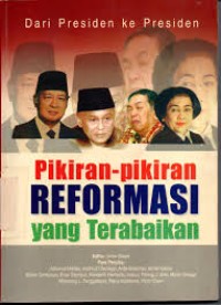 Dari Presiden ke Presiden: Pikiran-Pikiran Reformasi yang Terabaikan