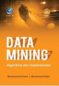 Data Mining Algoritma dan Implementasi