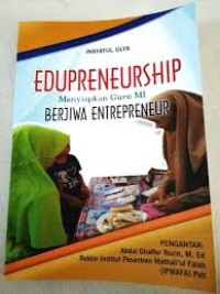 EDUPRENEURSHIP MENYIAPKAN Guru MI Berjiwa Untrepreneur