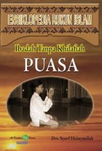 ENSIKLOPEDIA RUKUN ISLAM IBADAH TANPA KHILAFIAH PUASA