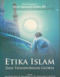 ETIKA ISLAM DAN TRANSFORMASI GLOBAL