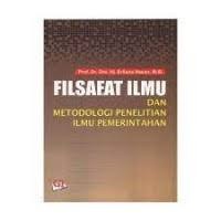 FILSAFAT ILMU DAN METODOLOGI PENELITIAN ILMU PEMERINTAHAN