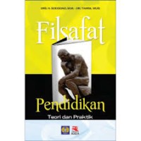 FILSAFAT PENDIDIKAN, TEORI DAN PRAKTIK