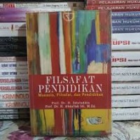 FILSAFAT PENDIDIKAN: MANUSIA, FILSAFAT DAN PENDIDIKAN