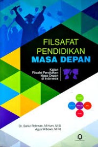 FILSAFAT PENDIDIKAN MASA DEPAN