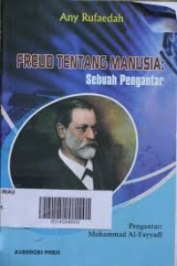 FREUD TENTANG MANUSIA SEBUAH PENGANTAR