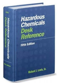 Hazardous Chemicals Desk Reference