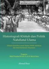 Historiografi dan Politik Nahdlatul Ulama
