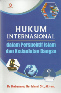 Hukum Internasional dalam Perspektif Islam dan Kedaulatan Bangsa