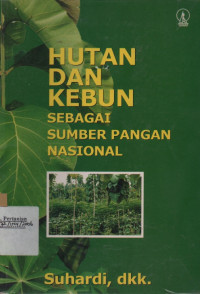 Hutan Dan Kebun Sebagai Sumber Pangan Nasional