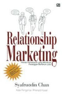 Relationship Marketing Inofasi Pemasaran Yang Membuat Pelanggan Bertekuk Lutut