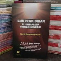 ILMU PENDIDIKAN REINTERPRETIF PHENOMENOLOGIK