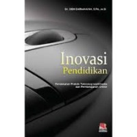 INOVASI PENDIDIKAN, PENDEKATAN PRAKTIK TEKNOLOGI MULTIMEDIA DAN PEMBELAJARAN ONLINE