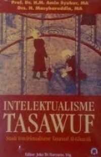 INTELEKTUALISME TASAWUF STUDI INTELEKTUALISME AL-GHAZALI