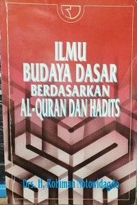 Ilmu Budaya Dasar Berdasarkan Al-Quran Dan Hadits