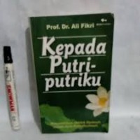 KEPADA PUTRI-PUTRIKU