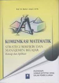 KOMUNIKASI MATEMATIKA STRATEGI BERFIKIR DAN MANAJEMEN BELAJAR