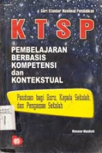 KTSP PEMBELAJARAN BERBASIS KOMPETENSI DAN KONSTEKTUAL