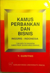 Kamus ekonomi Bisnis Perbankan (Inggris-Indonesia)