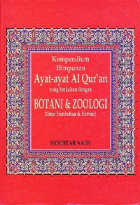 Kompendium Himpunan Ayat-Ayat Al Qur`an yang berkaitan dengan Botani & Zoologi (Ilmu Tumbuhan & Hewan)