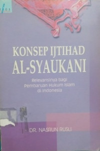 Konsep Ijtihad Al-Syaukani