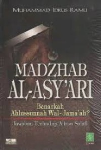 MADZHAB AL-ASY?ARI, BENARKAH AHLUSSUNNAH WAL JAMA?AH? JAWABAN TERHADAP ALIRAN SALAFI