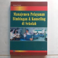 MANAJEMEN PELAYANAN BIMBINGAN DAN KONSELING DI SEKOLAH